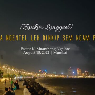 THUGIN A NGENTEL LEH DINKIP SEM NGAM POIMOH